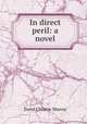 In direct peril: a novel, Murray David Christie 