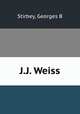 J.J. Weiss, Georges B. Stirbey 