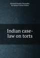 Indian case-law on torts, Richard Dundas Alexander, Sir Robert Fulton Fulton 