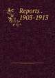 Reports . 1903-1913, American Society for Testing Materials Committee on preservative coatings for structural materials , American Society for Testing Materials 