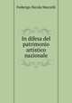 In difesa del patrimonio artistico nazionale, Federigo Nicola Marcelli 