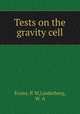 Tests on the gravity cell, Evans, P. W,Linderberg, W. A 
