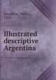 Illustrated descriptive Argentina, Stephens, Henry, 1883- 