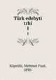 Trk edebyti trhi. 1, Mehmet Fuat Koprulu 