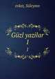 Gzl yazilar. 1, Suleymn evket 