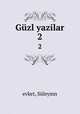 Gzl yazilar. 2, Suleymn evket 