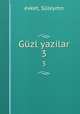 Gzl yazilar. 3, Suleymn evket 