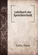 Lehrbuch der Sprechtechnik, Calm, Hans 