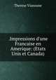.Impressions d`une Francaise en Amerique: (Etats Unis et Canada), 