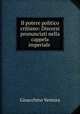 Il potere politico critiano: Discorsi pronunciati nella cappela imperiale ., Gioacchino Ventura 
