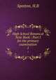 High School Botanical Note Book : Part I for the primary examination. 1, H. B Spotton 