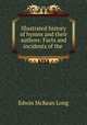 Illustrated history of hymns and their authors: Facts and incidents of the ., Edwin McKean Long 