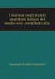 I marinai negli statuti marittimi italiani del medio-evo: contributo alla ., Emanuele Rodolfo Debarbieri 