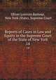 Reports of Cases in Law and Equity in the Supreme Court of the State of New York. 14, Oliver Lorenzo Barbour, New York (State). Supreme Court 