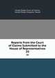 Reports from the Court of Claims Submitted to the House of Representatives. 20, United States Court of Claims, United States Congress. House 