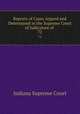 Reports of Cases Argued and Determined in the Supreme Court of Judicature of .. 72, Indiana Supreme Court 