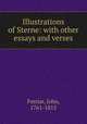 Illustrations of Sterne: with other essays and verses, Ferriar, John, 1761-1815 