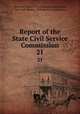 Report of the State Civil Service Commission. 21, New York (State ). Civil Service Commission, New York (State), Civil Service Commission 