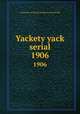 Yackety yack serial. 1906, University of North Carolina at Chapel Hill 