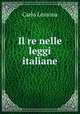Il re nelle leggi italiane, Carlo Lessona 
