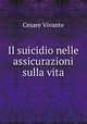 Il suicidio nelle assicurazioni sulla vita, Cesare Vivante 