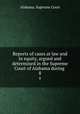 Reports of cases at law and in equity, argued and determined in the Supreme Court of Alabama during .. 8, Alabama. Supreme Court 