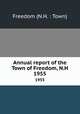 Annual report of the Town of Freedom, N.H.. 1955, 