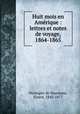 Huit mois en Ame?rique : lettres et notes de voyage, 1864-1865, Duvergier de Hauranne 