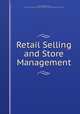 Retail Selling and Store Management, Paul Henry Nystrom 