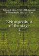 Retrospections of the stage. 2, John Bernard 