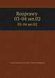 Rozprawy . 03-04 ser.02, Polska Akademia Umiejtnoci. Wydzia Filologiczny 