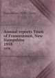 Annual reports Town of Francestown, New Hampshire. 1958, Francestown (N.H. : Town) 