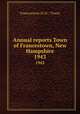 Annual reports Town of Francestown, New Hampshire. 1943, Francestown (N.H. : Town) 