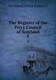 The Register of the Privy Council of Scotland. 5, Scotland Privy Council 