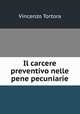 Il carcere preventivo nelle pene pecuniarie, Vincenzo Tortora 
