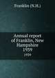 Annual report of Franklin, New Hampshire. 1939, Franklin (N.H.) 