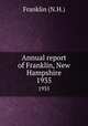 Annual report of Franklin, New Hampshire. 1935, Franklin (N.H.) 
