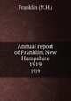 Annual report of Franklin, New Hampshire. 1919, Franklin (N.H.) 