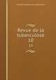 Revue de la tuberculose. 10, 