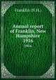 Annual report of Franklin, New Hampshire. 1916, Franklin (N.H.) 