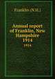 Annual report of Franklin, New Hampshire. 1914, Franklin (N.H.) 