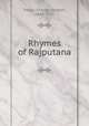 Rhymes of Rajputana, Trevor, George Herbert, 1840-1927 