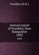Annual report of Franklin, New Hampshire. 1892, Franklin (N.H.) 