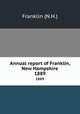 Annual report of Franklin, New Hampshire. 1889, Franklin (N.H.) 