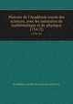 Histoire de l`Acadmie royale des sciences, avec les mmoires de mathmatique et de physique. 1754 (2), 