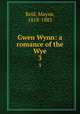 Gwen Wynn: a romance of the Wye. 3, Reid, Mayne, 1818-1883 