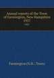 Annual reports of the Town of Farmington, New Hampshire. 1957, Farmington (N.H. : Town) 