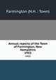 Annual reports of the Town of Farmington, New Hampshire. 1953, Farmington (N.H. : Town) 