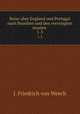 Reise uber England und Portugal nach Brasilien und den vereinigten staaten .. 1-3, J. Friedrich von Weech 