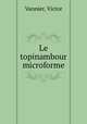 Le topinambour microforme, Vannier, Victor 